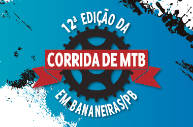  12ª Edição da Corrida de MTB em Bananeiras/PB