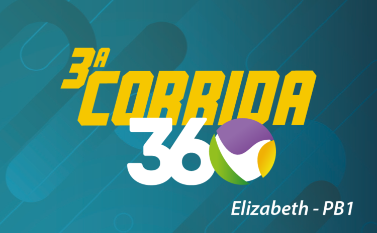  3ª Corrida 360 – Elizabeth PB1