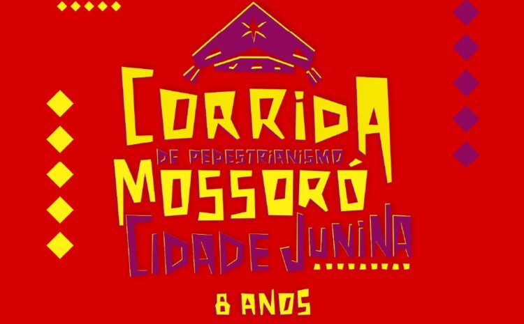 8ª Corrida de Pedestrianismo Mossoró Cidade Junina