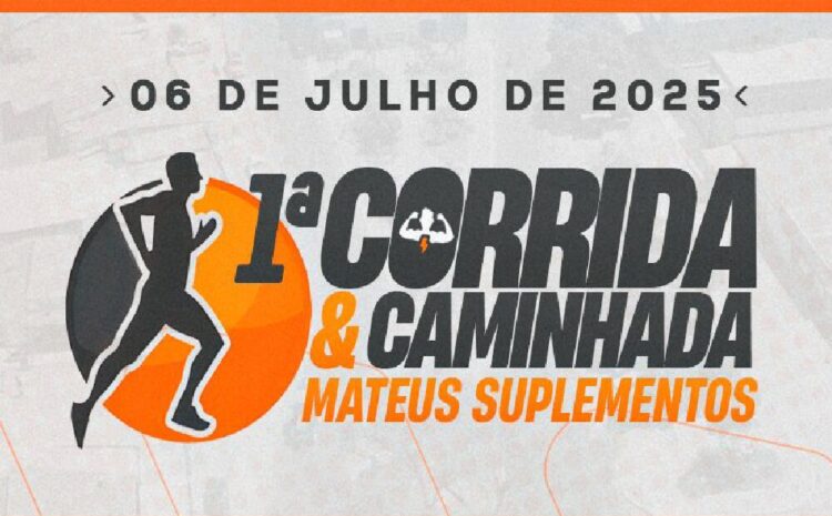 1ª Corrida e Caminhada Mateus Suplementos