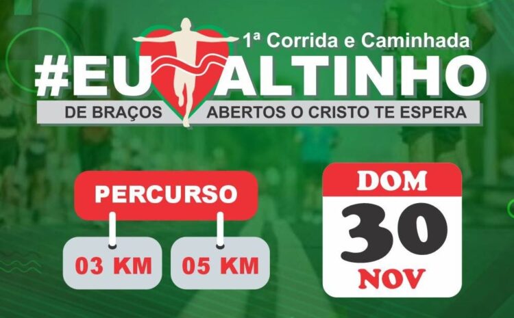  1ª Corrida Eu Amo Altinho